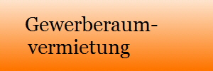      Gewerberaum-
vermietung